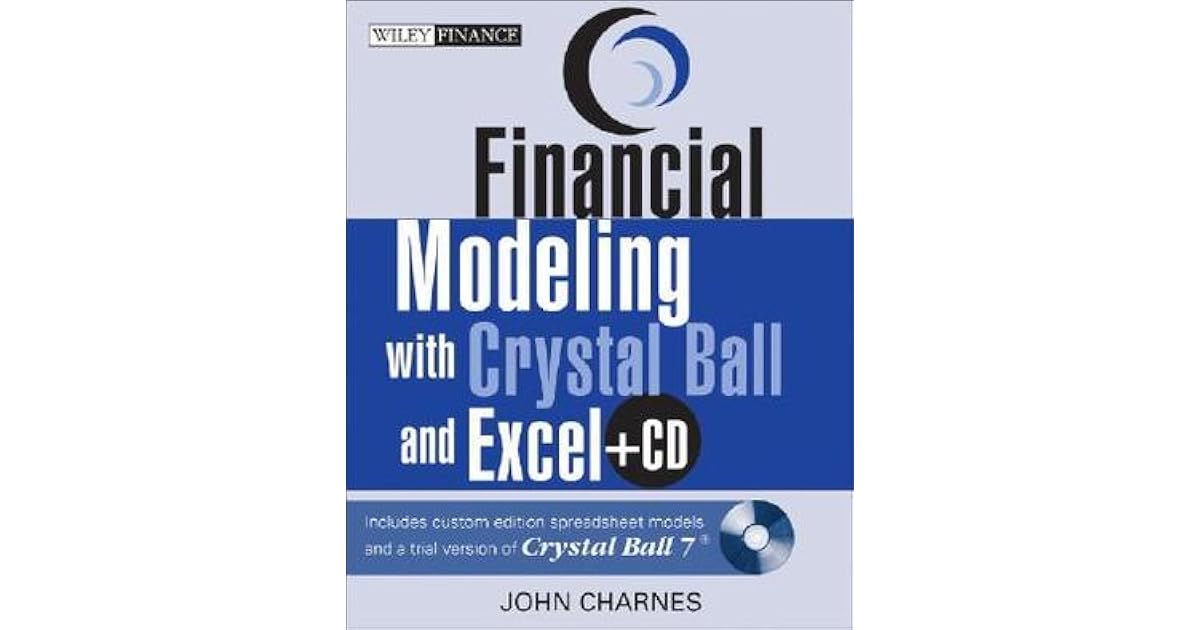Financial Modeling with Crystal Ball and Excel by John Charnes