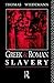 Greek and Roman Slavery