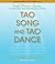 Tao Song and Tao Dance: Sacred Sound, Movement, and Power from the Source