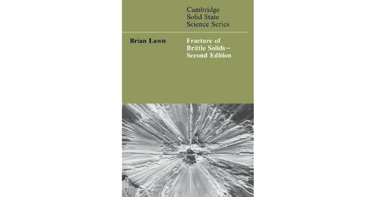 Fracture of Brittle Solids by Brian Lawn