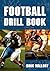 Football Drill Book by Doug Mallory