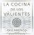 La cocina de los valientes