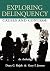 Exploring Delinquency: Causes and Control