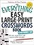 The Everything Easy Large-Print Crosswords Book, Volume III: 150 more easy to read puzzles for hours of fun (Everything® Series)