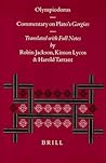Olympiodorus: Commentary on Platos Gorgias: Introduction by Harold Tarrant (Philosophia Antiqua, 78)