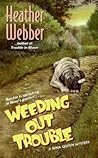 Weeding Out Trouble