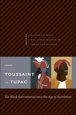 From Toussaint to Tupac: The Black International since the Age of Revolution (Paperback)