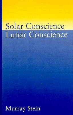 Solar Conscience Lunar Conscience (Paperback)