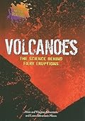Volcanoes: The Science Behind Fiery Eruptions