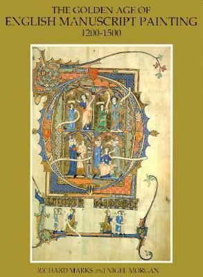 The Golden Age of English Manuscript Painting 1200-1500 (Paperback)