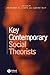 Key Contemporary Social Theorists