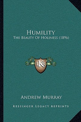 Humility: The Beauty Of Holiness