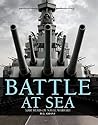 Battle at Sea: 3,000 Years of Naval Warfare