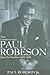 The Undiscovered Paul Robeson: Quest for Freedom, 1939 - 1976