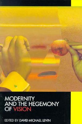 Modernity and the Hegemony of Vision (Paperback)