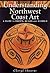 Understanding Northwest Coast Art: A Guide to Crests, Beings and Symbols