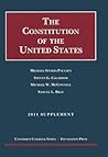 The Constitution of the United States: Text, Structure, History, and Precedent, 2011 Supplement The Constitution of the United States: Text, Structure, History, and Precedent, 2011 Supplement