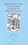 Abraham Ibn Ezra and the Rise of Medieval Hebrew Science