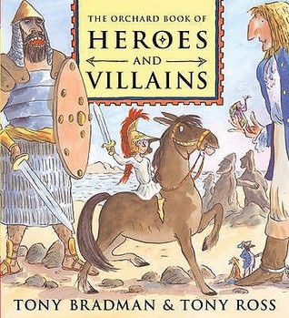 The Orchard Book of Heroes and Villains (Hardcover)