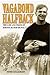 Vagabond Halfback: The Life...