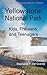 Yellowstone National Park for Kids, Preteens, and Teenagers: A Grande Guides Series Book for Children