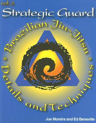 Strategic Guard: Brazilian Jiu-Jitsu - Details and Techniques (Paperback)