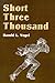 Short Three Thousand by Harold L. Vogel