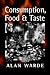 Consumption, Food and Taste