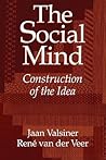 The Social Mind: Construction of the Idea