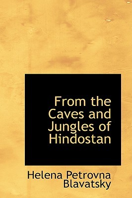 From the Caves and Jungles of Hindostan (Paperback)