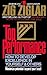Top Performance: How to Develop Excellence in Yourself & Others