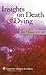 Insights on Death & Dying by Joy Ufema Insights on Death & Dying by Joy Ufema