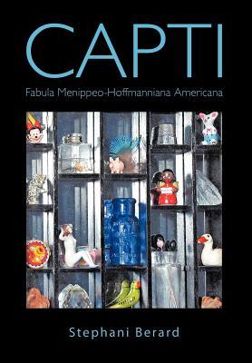 Capti: Fabula Menippeo-Hoffmanniana Americana (Latin Edition)