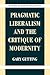 Pragmatic Liberalism and th...