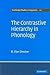 The Contrastive Hierarchy in Phonology (Cambridge Studies in Linguistics, Series Number 121)