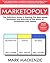 Marketopoly - The Definitive Guide to Beating The Real Estate Recession and Winning at The Game of Investment Real Estate
