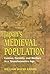 Japan's Medieval Population: Famine, Fertility, And Warfare in a Transformative Age