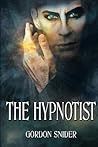 The Hypnotist by Gordon Snider