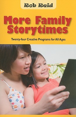 More Family Storytimes: Twenty-Four Creative Programs for All Ages (Paperback)