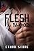 Flesh & Blood (Flesh, #2)