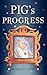 Pig's Progress