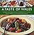 A Taste of Wales: Discover ...