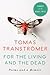 For the Living and the Dead by Tomas Tranströmer