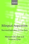 Bilingual Acquisition: Theoretical Implications of a Case Study