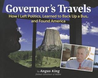 Governor's Travels: How I Left Politics, Learned to Back Up a Bus, and Found America (Paperback)