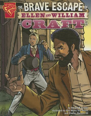 The Brave Escape of Ellen and William Craft (Graphic History)