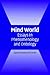 Mind World: Essays in Phenomenology and Ontology
