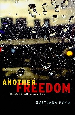 Another Freedom: The Alternative History of an Idea (Hardcover)