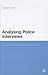 Analysing Police Interviews by Elisabeth Carter