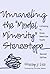 Unraveling the ''Model Minority'' Stereotype Listening to Asian American Youth by Stacey Lee